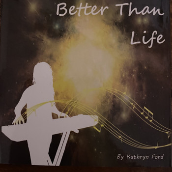 Kathryn Ford / - Better Than Life