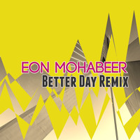 Eon Mohabeer / - Better Day (Remix)