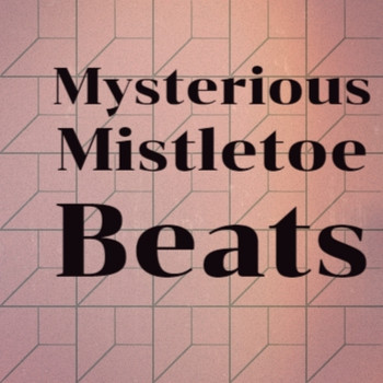 Various Artists - Mysterious Mistletoe Beats