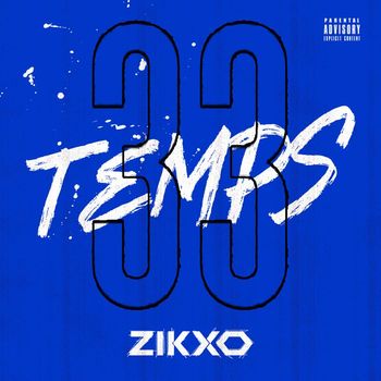 Zikxo - Temps 33 (feat. Sheyrine) (Explicit)