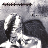 Gossamer - Closure