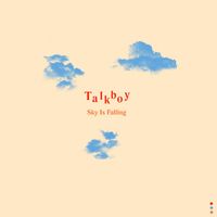 Talkboy - Sky Is Falling
