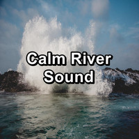 Nature Sounds Radio - Calm River Sound