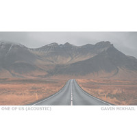 Gavin Mikhail - One Of Us (Acoustic)