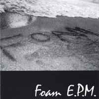 Foam - E.P.M.