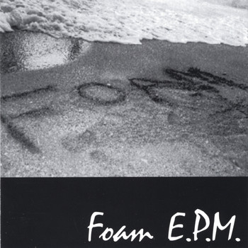 Foam - E.P.M.