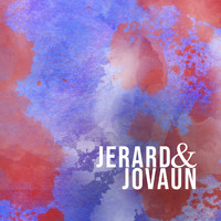 Jerard & Jovaun - Jerard & Jovaun