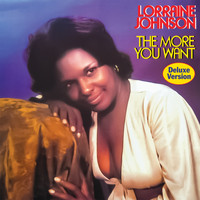 Lorraine Johnson - The More You Want (Deluxe Edition)