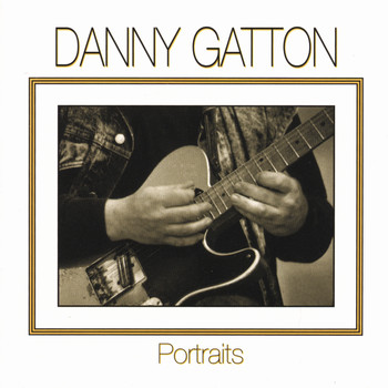 Danny Gatton - Portraits