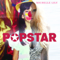 Michelle Lily - Popstar (Explicit)