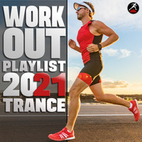Workout Trance - Workout Playlist 2021 Trance