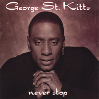 George St Kitts - Never Stop