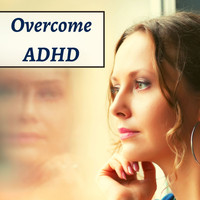 Anxiety Relief - Overcome ADHD - Relaxing Music, Deep Focus Music for Concentration