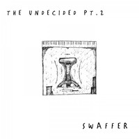 Swaffer - The Undecided, Pt. 2