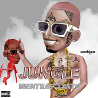 Jungle - Mientras Tanto (Explicit)