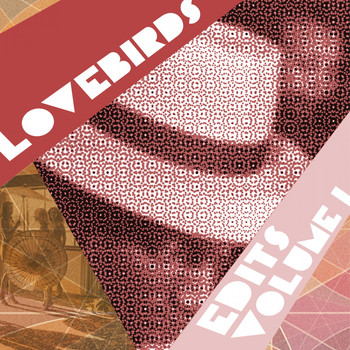 Lovebirds - Lovebirds Edits, Vol. 1