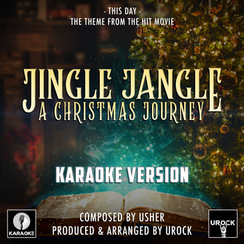 Urock Karaoke - This Day (From "Jingle Jangle A Christmas Journey") (Karaoke Version)