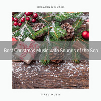 Sounds Of Nature Sea Waves, Total Relax - Best Christmas Music with Sounds of the Sea