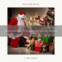Sounds Of Nature Sea Waves, Total Relax - Relax Under a Christmas Tree with Peaceful Sea Sounds and Carols