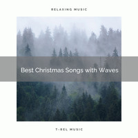 Water Soundscapes, Endless Relax - Best Christmas Songs with Waves