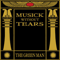 The Green Man - Musick Without Tears