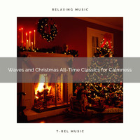 Ocean Waves For Sleep, Nature Songs Nature Music - Waves and Christmas All-Time Classics for Calmness