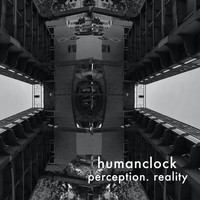 Humanclock - Perception. Reality