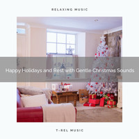 Christmas Moods, Silent Night Sounds - Happy Holidays and Rest with Gentle Christmas Sounds