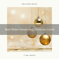 Water Soundscapes, Sleep Noise - Best Water Noises and Christmas Carols