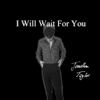 Jonathan Taylor - I Will Wait for You