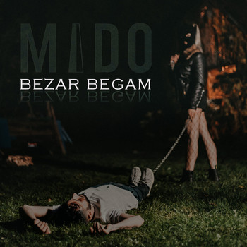 Mido - Bezar Begam