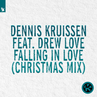 Dennis Kruissen feat. Drew Love - Falling in Love (Christmas Mix)