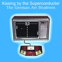 The German Art Students - Kissing by the Superconductor