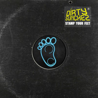 Dirty Sunchez - Stamp Your Feet