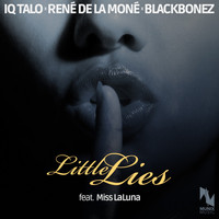 IQ-Talo, René de la Moné & BlackBonez feat. Miss LaLuna - Little Lies