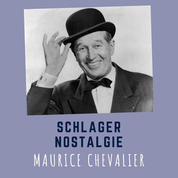 Maurice Chevalier - Schlagernostalgie
