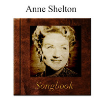 Anne Shelton - The Anne Shelton Songbook