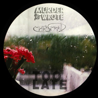 Murder He Wrote - Too Late (Pt. 2) (Radio Edit)
