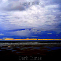 Light Bulb / - Dark Times