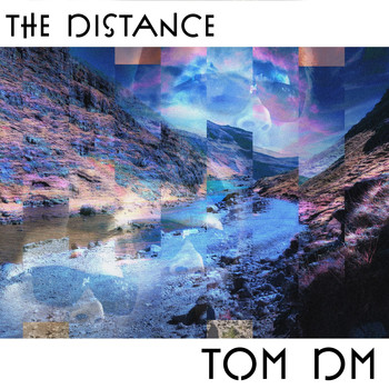 Tom DM / - The Distance