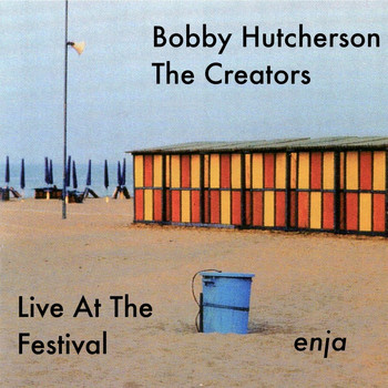 Bobby Hutcherson - The Creators (Live at the Festival)