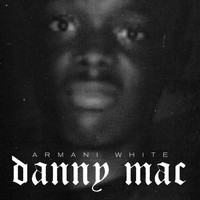 Armani White - Danny Mac (Explicit)