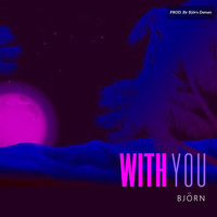 Björn - With You