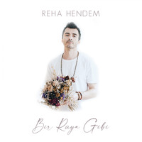 Reha Hendem - Bir Rüya Gibi