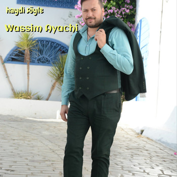 Wassim Ayachi - Haydi Söyle