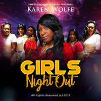 Karen Wolfe - Girls Night Out (Radio Version) (Radio Version)
