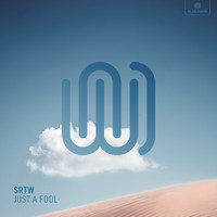 SRTW - Just a Fool