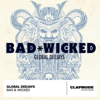 Global Deejays - Bad & Wicked