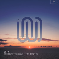 SRTW featuring Nokyo - Somebody to Love