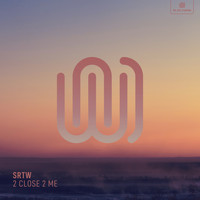 SRTW - 2 Close 2 Me